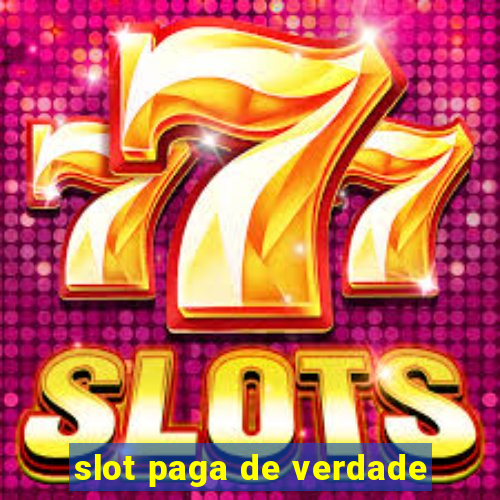 slot paga de verdade