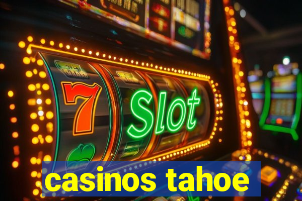 casinos tahoe