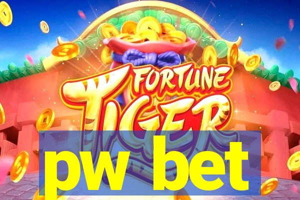 pw bet