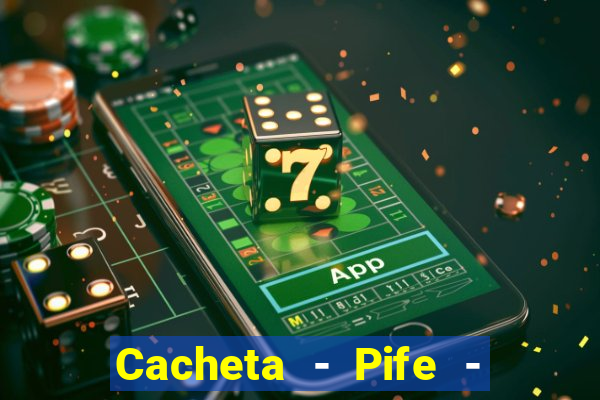 Cacheta - Pife - Jogo online