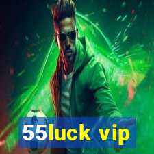 55luck vip