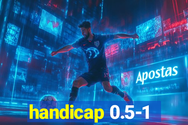 handicap 0.5-1