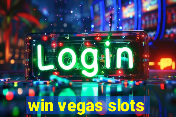 win vegas slots