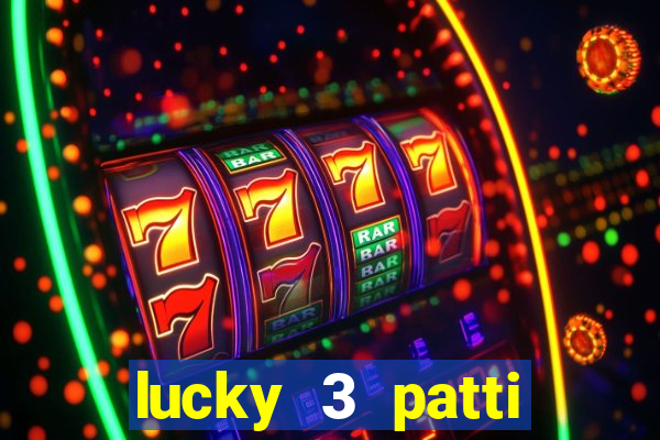 lucky 3 patti online real free game