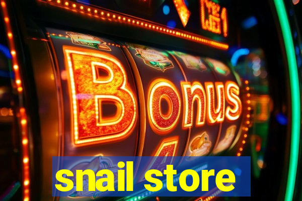 snail store