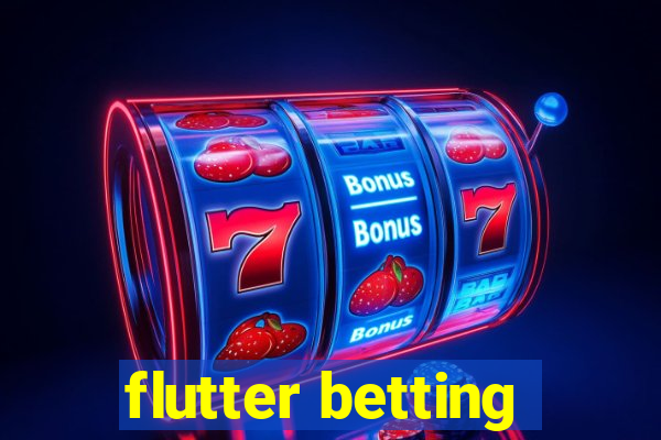 flutter betting