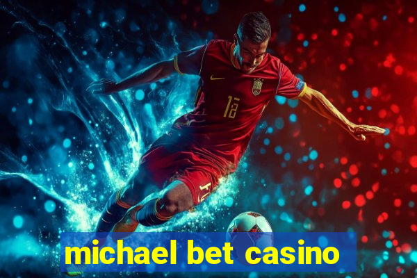 michael bet casino