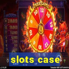 slots case