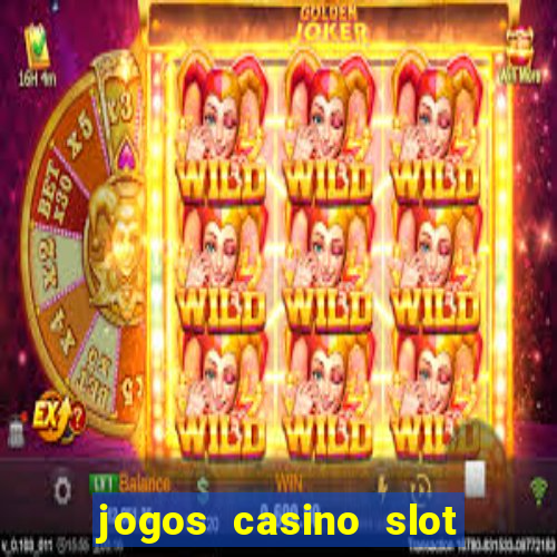 jogos casino slot machines gratis