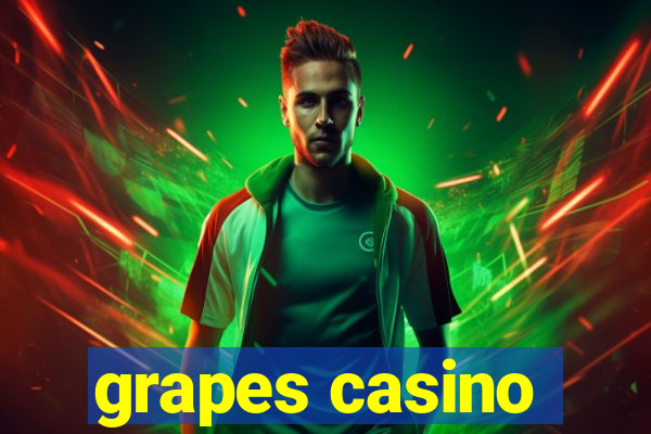 grapes casino