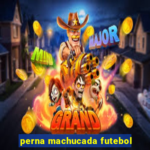 perna machucada futebol