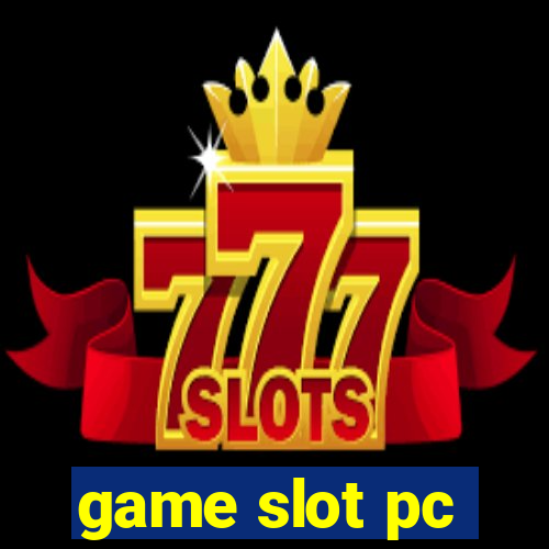 game slot pc