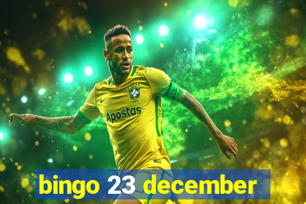 bingo 23 december