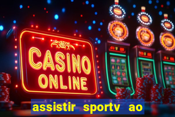 assistir sportv ao vivo futemax