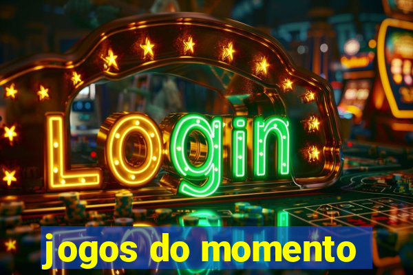 jogos do momento