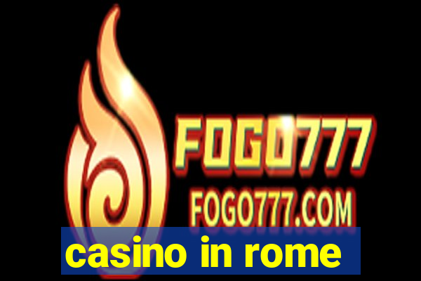 casino in rome