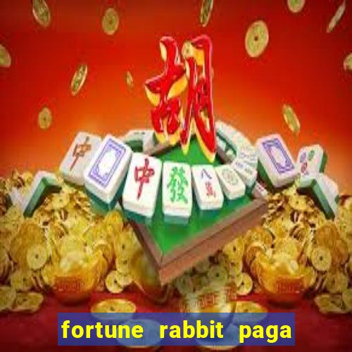 fortune rabbit paga que horas