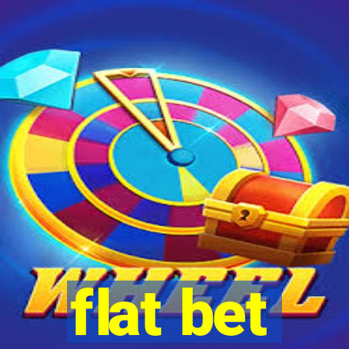 flat bet