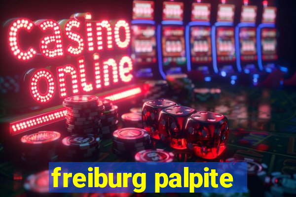 freiburg palpite