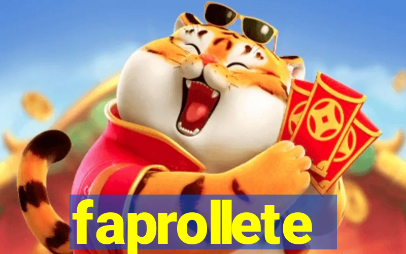 faprollete