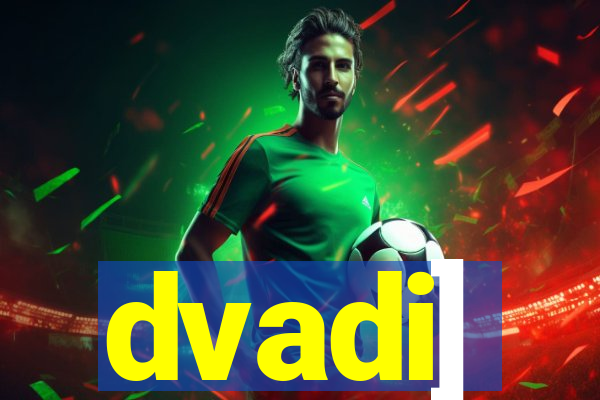 dvadi]