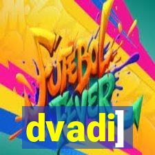 dvadi]