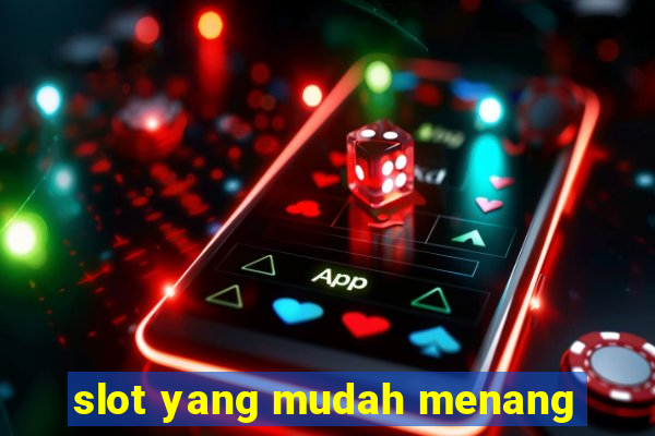 slot yang mudah menang