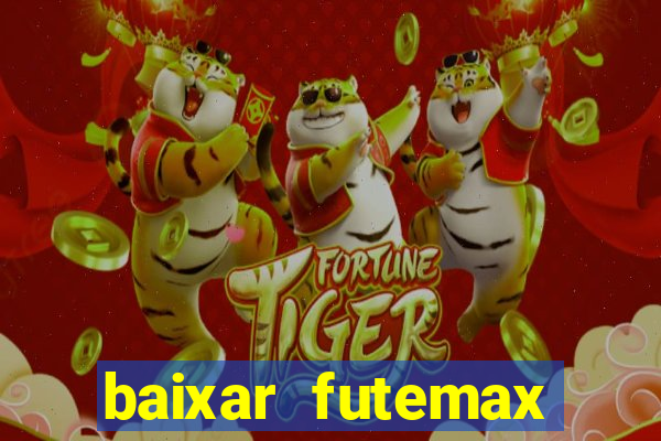 baixar futemax futebol ao vivo