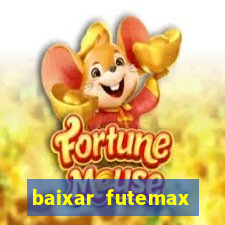 baixar futemax futebol ao vivo