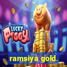 ramsiya gold