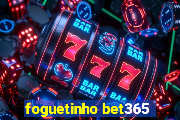 foguetinho bet365