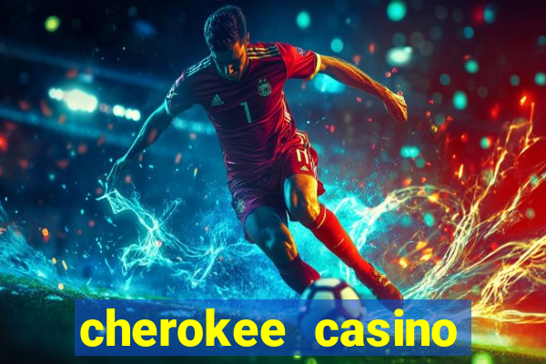 cherokee casino north carolina