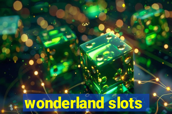 wonderland slots