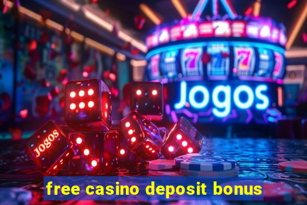 free casino deposit bonus