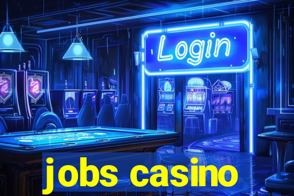 jobs casino