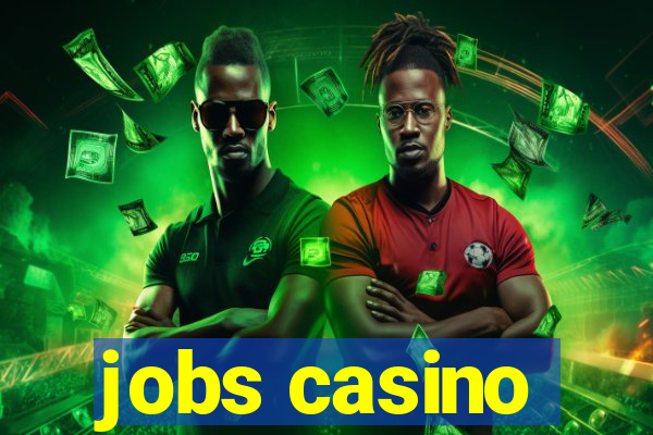 jobs casino