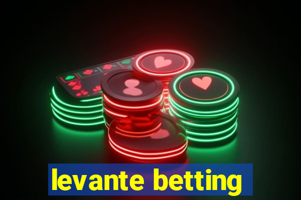 levante betting