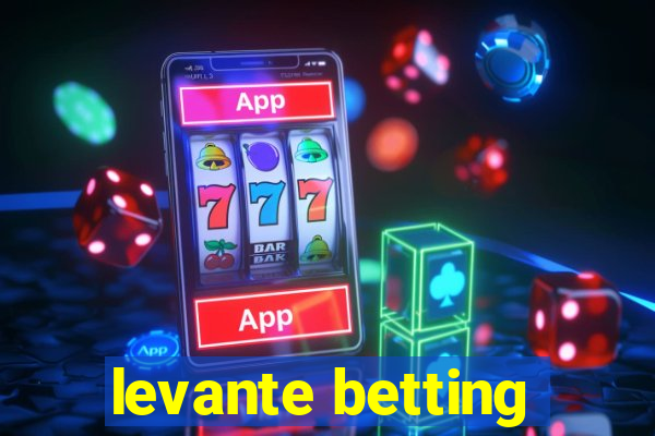 levante betting