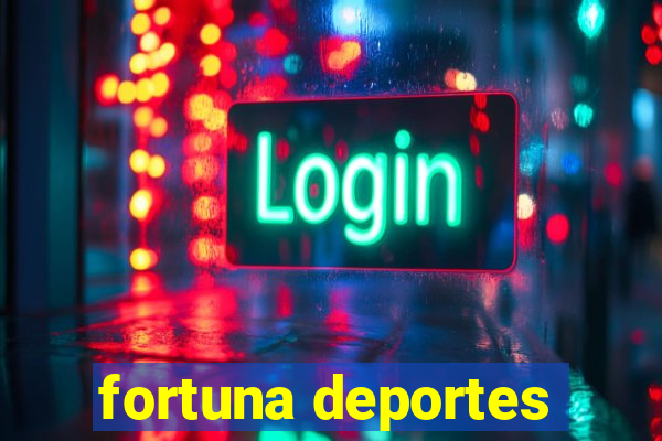 fortuna deportes