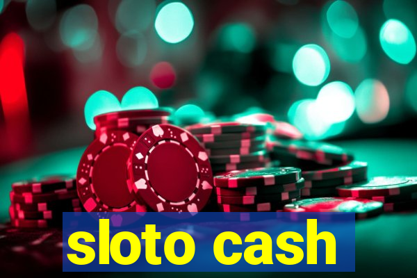 sloto cash