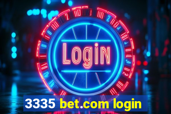 3335 bet.com login