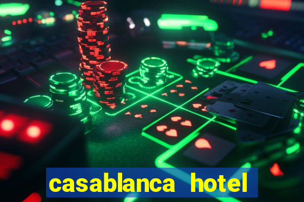 casablanca hotel and casino