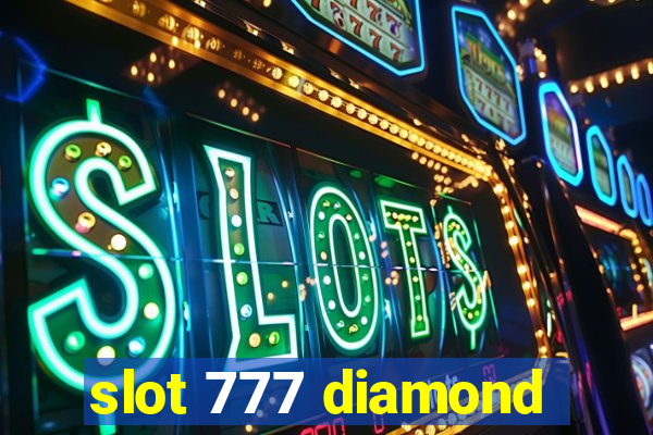 slot 777 diamond