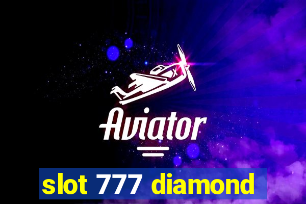 slot 777 diamond