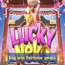 big win fortune gems