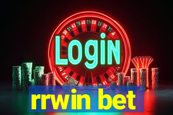 rrwin bet