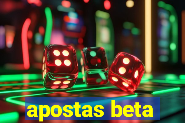 apostas beta