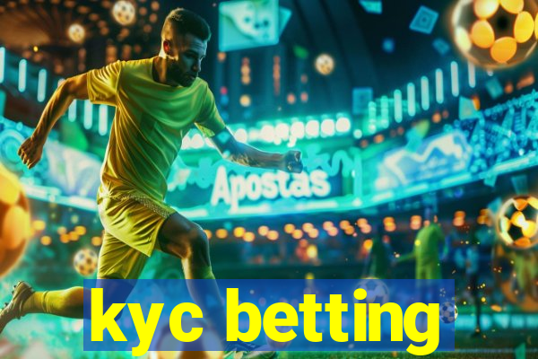 kyc betting