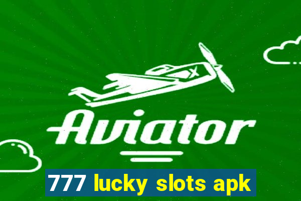 777 lucky slots apk