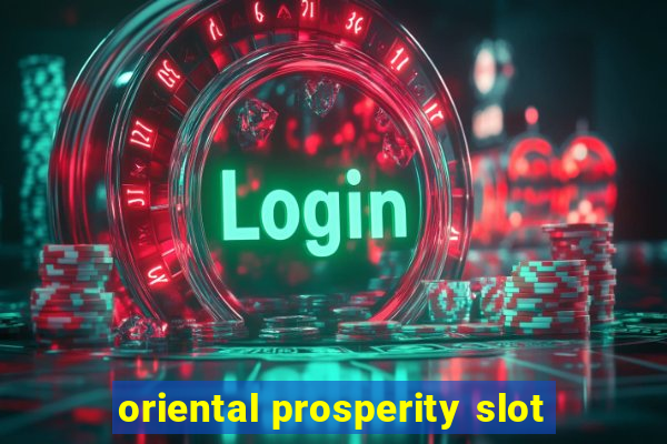 oriental prosperity slot